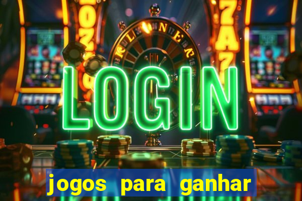 jogos para ganhar dinheiro pelo celular